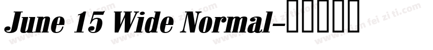 June 15 Wide Normal字体转换